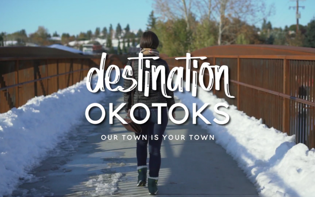 Destination Okotoks – A Community Video